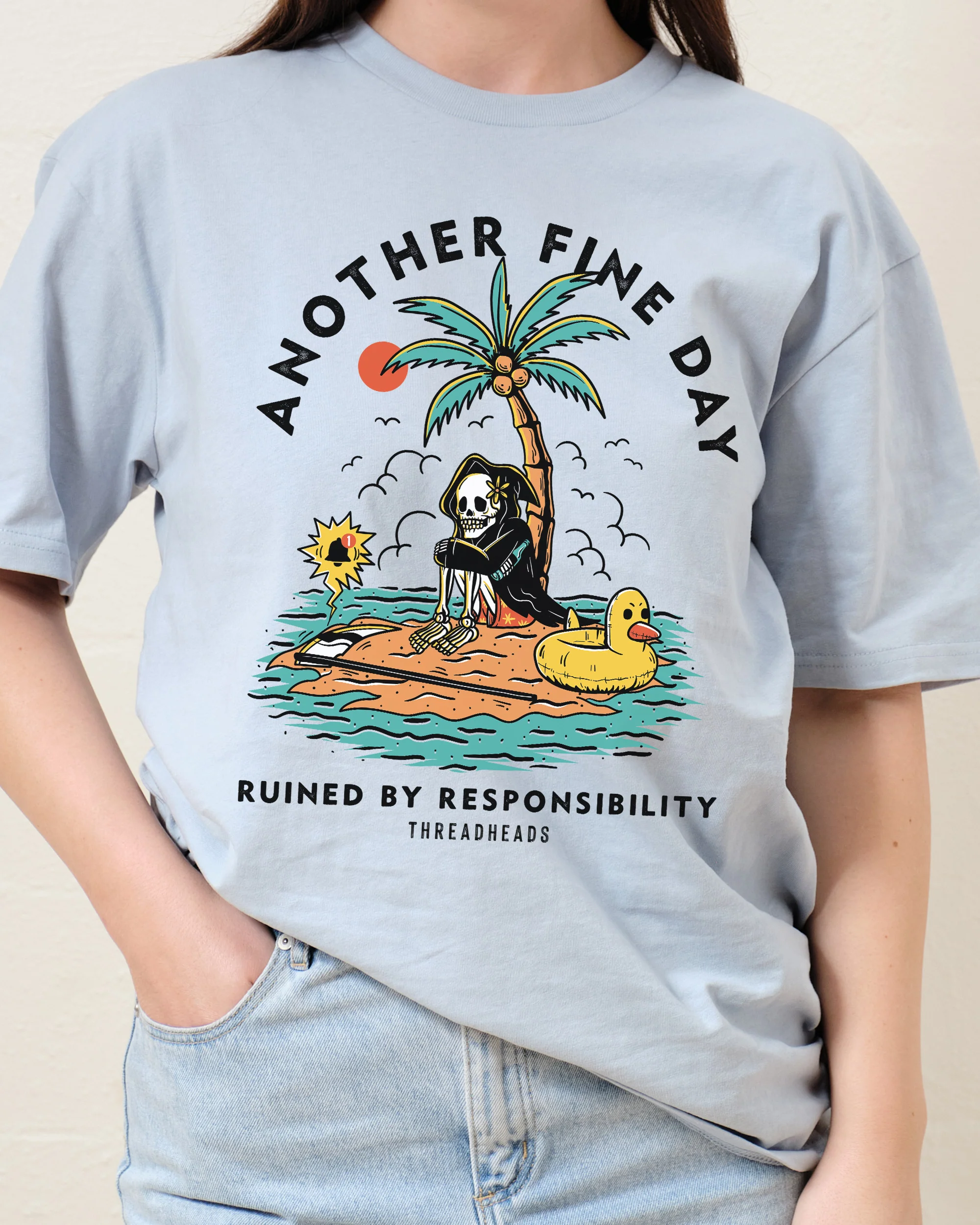 Another Fine Day Ruined by Responsibility T-Shirt - Image 5