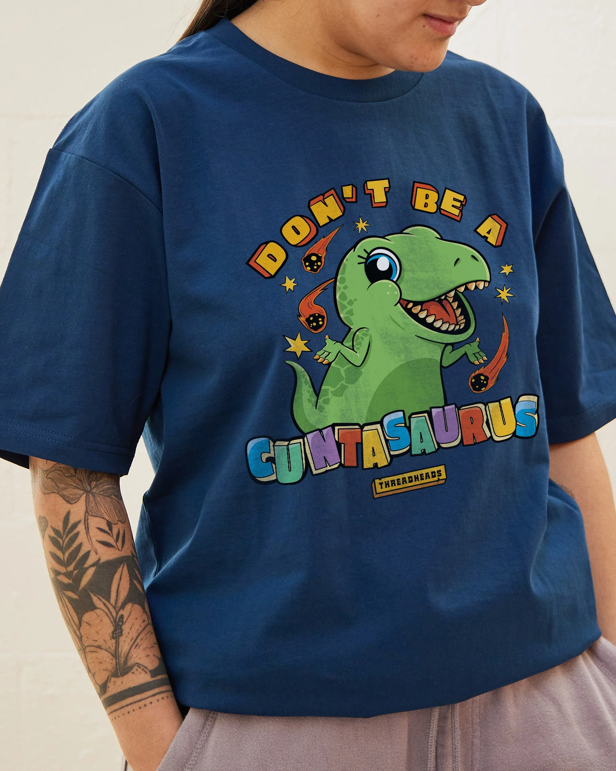 Don't Be A Cuntasaurus T-Shirt - Image 3