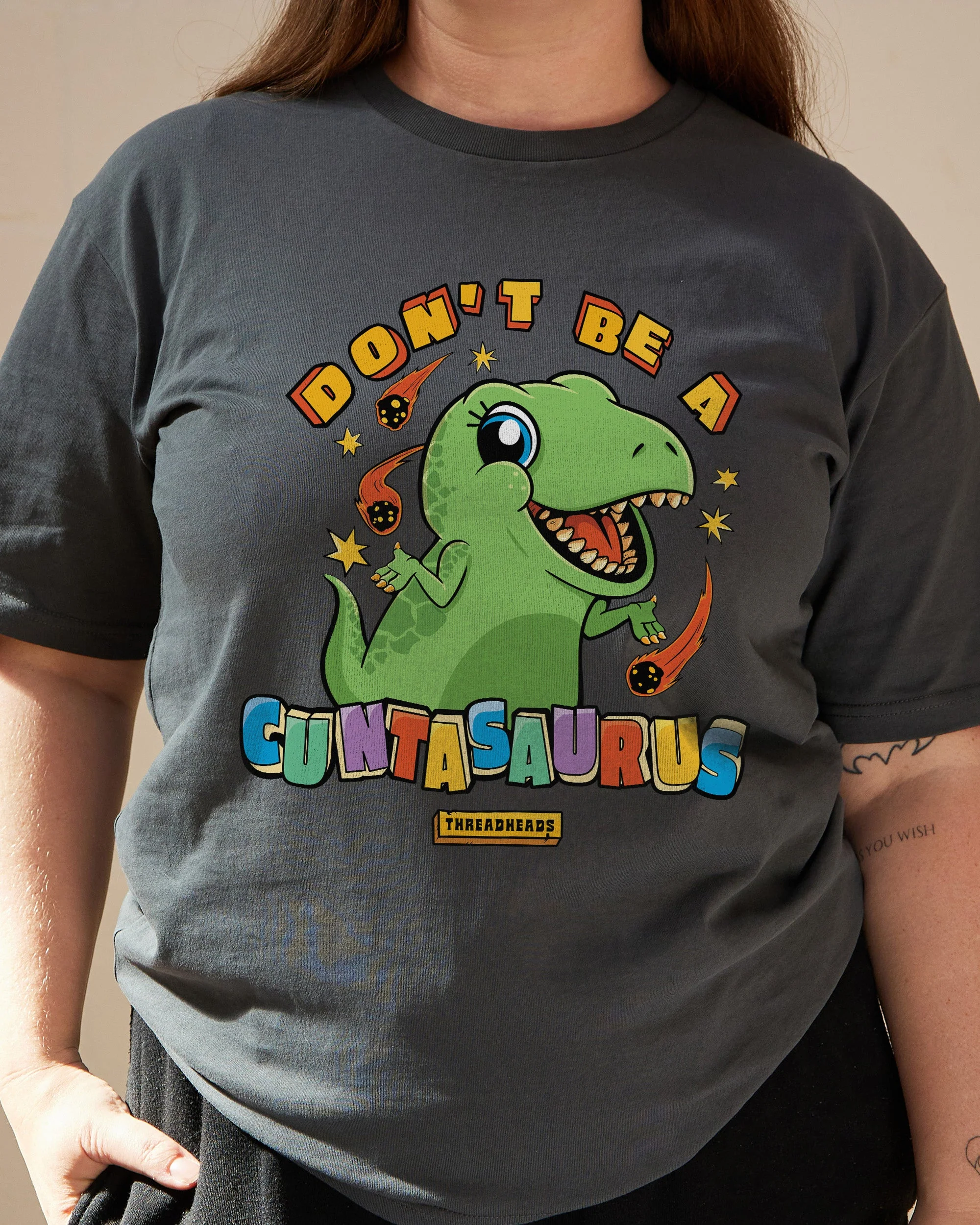 Don't Be A Cuntasaurus T-Shirt - Image 4