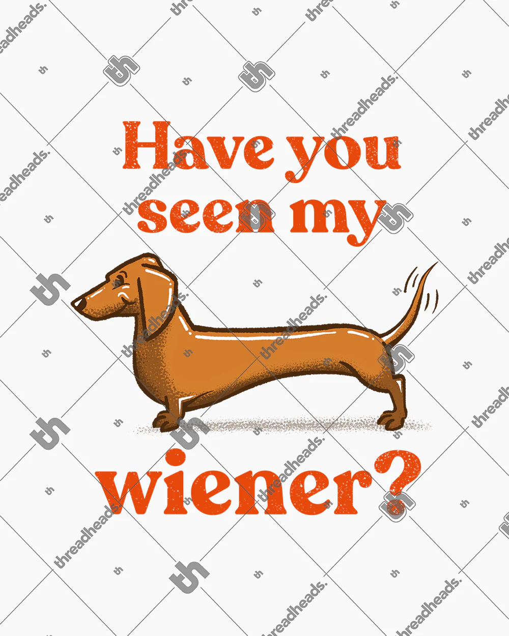 Have You Seen My Wiener? T-Shirt - Image 6