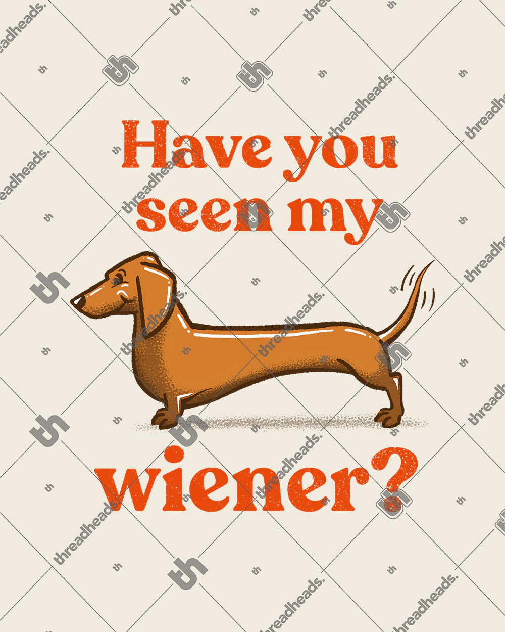 Have You Seen My Wiener? T-Shirt - Image 8