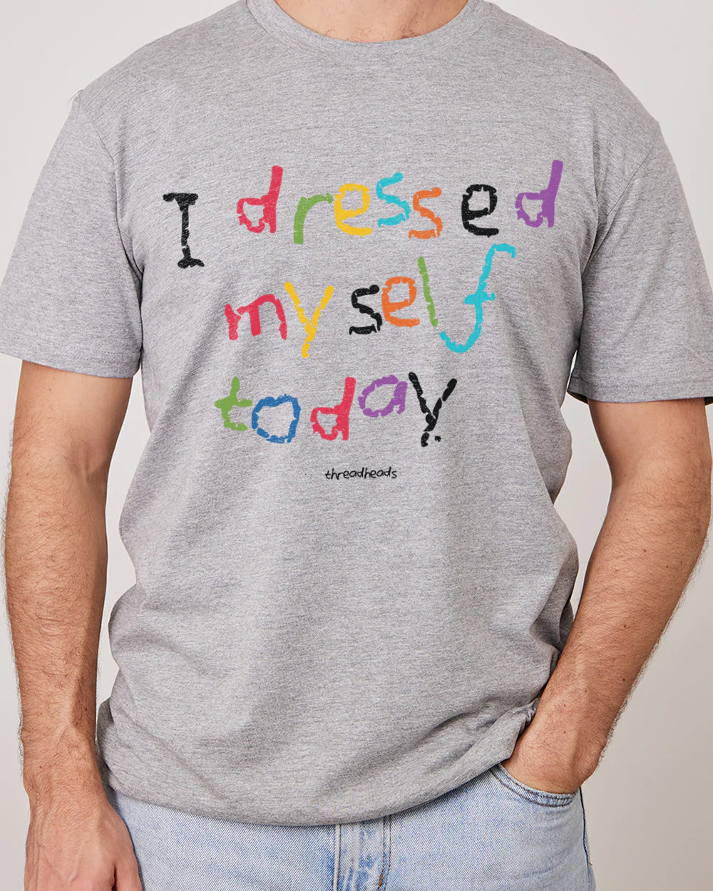 I Dressed Myself Today T-Shirt - Image 4