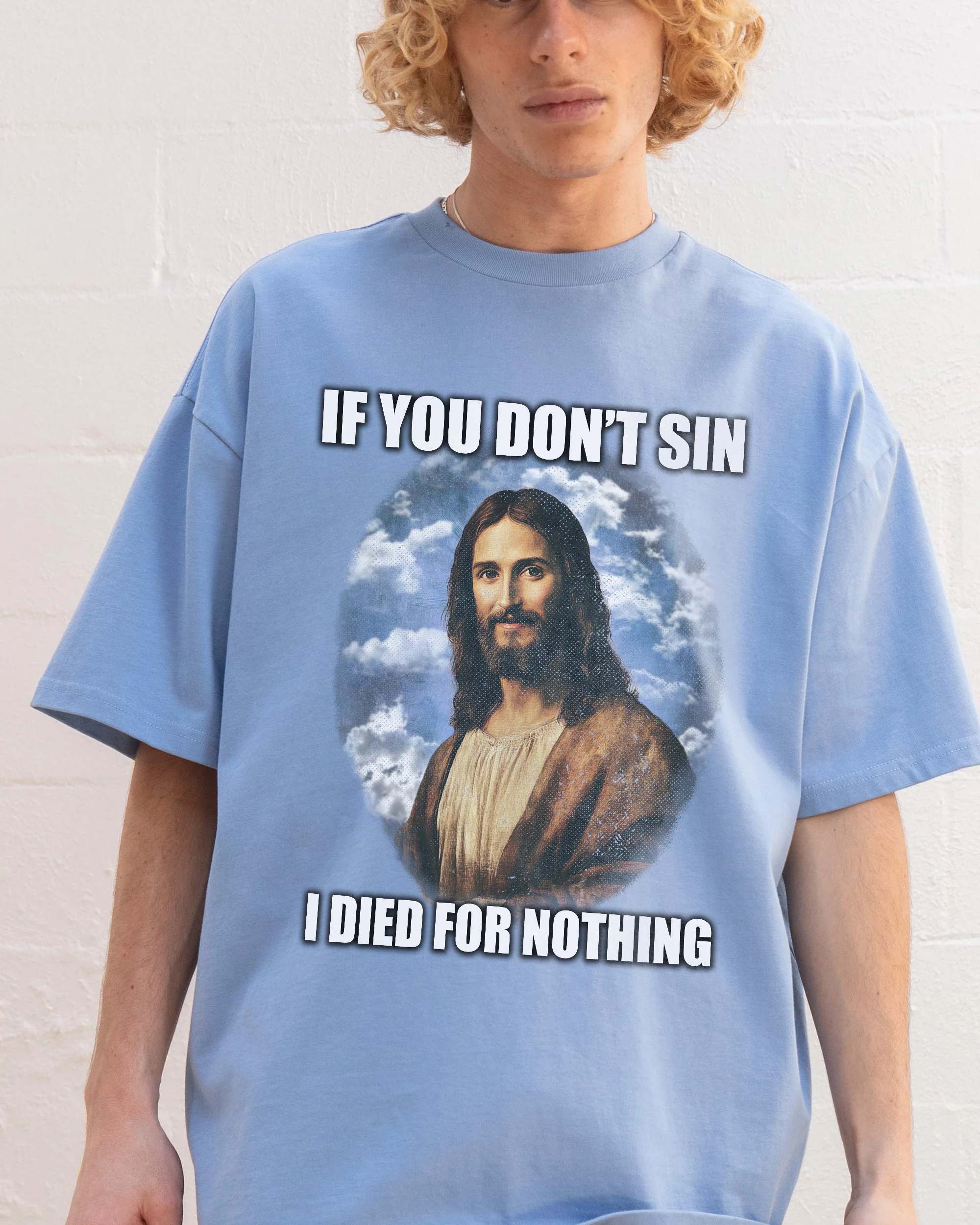 If You Don't Sin Jesus Oversized Tee - Image 3